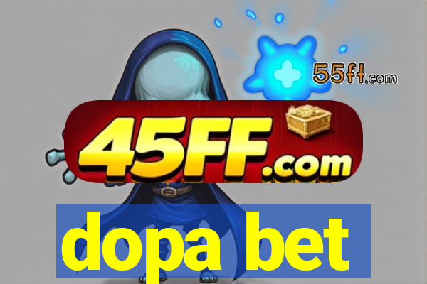 dopa bet